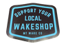 Support Your Local Wakeshop Sticker