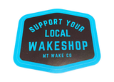 Support Your Local Wakeshop Sticker